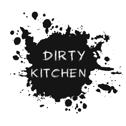 - Dirty Kitchen